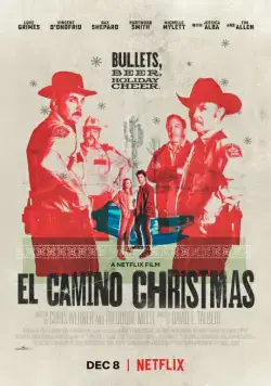Рождество в Эль-Камино / El Camino Christmas (2017) фильм смотреть онлайн Рождество в Эль-Камино / El Camino Christmas (2017) фильм смотреть онлайн в хорошем качестве