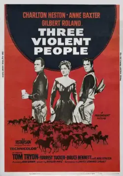 Три жестоких человека / Three Violent People (1956) фильм смотреть онлайн Три жестоких человека / Three Violent People (1956) фильм смотреть онлайн в хорошем качестве