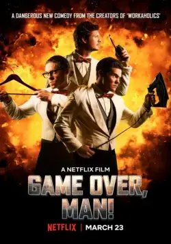 Игра окончена, чувак! / Game Over, Man! (2018) фильм смотреть онлайн Игра окончена, чувак! / Game Over, Man! (2018) фильм смотреть онлайн в хорошем качестве