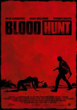 Кровавая охота / Blood Hunt (2017) фильм смотреть онлайн Кровавая охота / Blood Hunt (2017) фильм смотреть онлайн в хорошем качестве