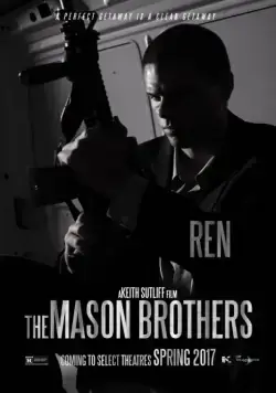 Братья Мейсон / The Mason Brothers (2017) фильм смотреть онлайн Братья Мейсон / The Mason Brothers (2017) фильм смотреть онлайн в хорошем качестве