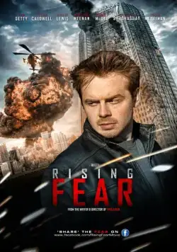Возрастающий страх / Rising Fear (2016) фильм смотреть онлайн Возрастающий страх / Rising Fear (2016) фильм смотреть онлайн в хорошем качестве
