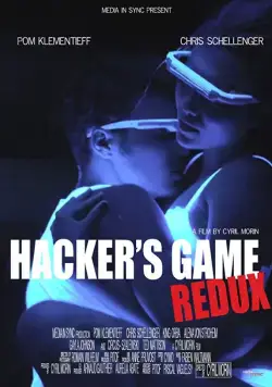 Hacker's Game Redux (2018) фильм смотреть онлайн в хорошем качестве