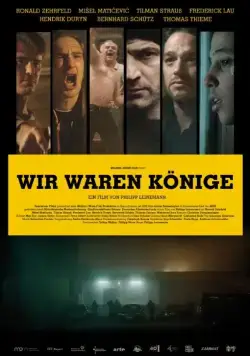 Мы были королями / Wir waren Könige (2014) фильм смотреть онлайн в хорошем качестве