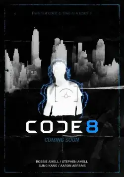 Код 8 / Code 8 (2016) фильм смотреть онлайн Код 8 / Code 8 (2016) фильм смотреть онлайн в хорошем качестве