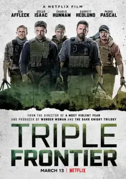 Тройная граница / Triple Frontier (2019) фильм смотреть онлайн в хорошем качестве