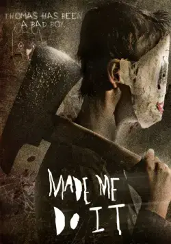 Меня заставили это сделать / Made Me Do It (2017) фильм смотреть онлайн Меня заставили это сделать / Made Me Do It (2017) фильм смотреть онлайн в хорошем качестве