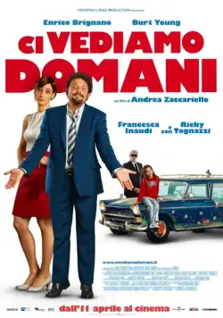 Увидимся завтра / Ci vediamo domani (2013) фильм смотреть онлайн Увидимся завтра / Ci vediamo domani (2013) фильм смотреть онлайн в хорошем качестве