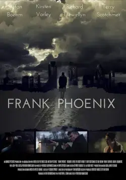 Frank Phoenix (2016) фильм смотреть онлайн в хорошем качестве