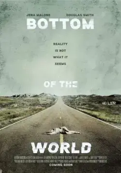На дне мира / Bottom of the World (2017) фильм смотреть онлайн в хорошем качестве