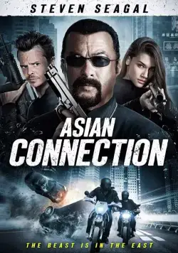Азиатский связной / The Asian Connection (2015) фильм смотреть онлайн Азиатский связной / The Asian Connection (2015) фильм смотреть онлайн в хорошем качестве