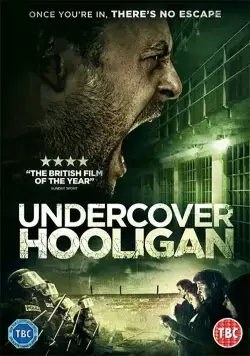Хулиган под прикрытием / Undercover Hooligan (2016) фильм смотреть онлайн в хорошем качестве