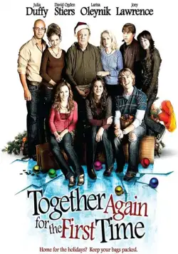 Как в первый раз / Together Again for the First Time (2008) фильм смотреть онлайн в хорошем качестве