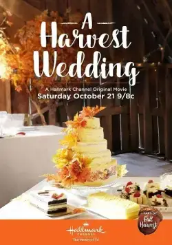 Свадьба на ферме / A Harvest Wedding (2017) фильм смотреть онлайн в хорошем качестве