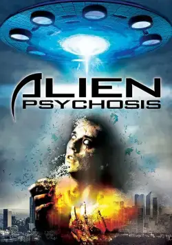 Инопланетный психоз / Alien Psychosis (2018) фильм смотреть онлайне бесплатно Смотреть Инопланетный психоз / Alien Psychosis(2018) фильм в онлайне бесплатно