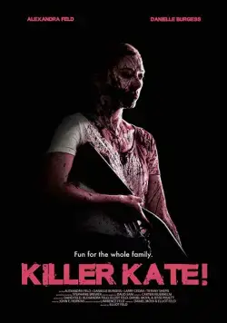Убийца Кэйт! / Killer Kate! (2018) фильм смотреть онлайн в хорошем качестве