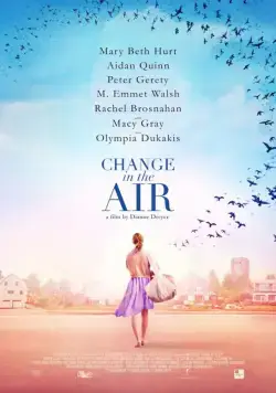 Перемены в воздухе / Change in the Air (2018) фильм смотреть онлайн в хорошем качестве