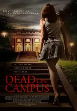 Смерть в колледже / Dead on Campus (2014) фильм смотреть онлайн в хорошем качестве