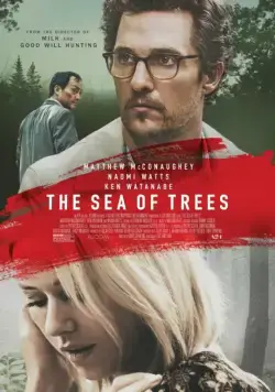 Море деревьев / The Sea of Trees (2015) фильм смотреть онлайн в хорошем качестве