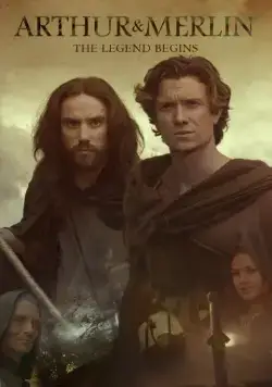 Артур и Мерлин / Arthur & Merlin (2015) фильм смотреть онлайн в хорошем качестве