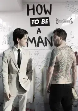 Как быть мужиком / How to Be a Man (2013) фильм смотреть онлайн в хорошем качестве