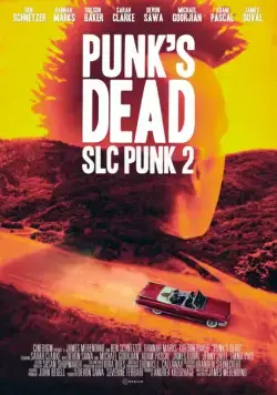 Панк из Солт-Лейк-Сити 2 / Punk's Dead: SLC Punk 2 (2015) фильм смотреть онлайн в хорошем качестве