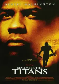 Вспоминая Титанов / Remember the Titans (2000) фильм смотреть онлайн в хорошем качестве