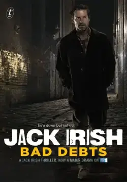 Джек Айриш: Безнадежные долги / Jack Irish: Bad Debts (2012) фильм смотреть онлайн в хорошем качестве