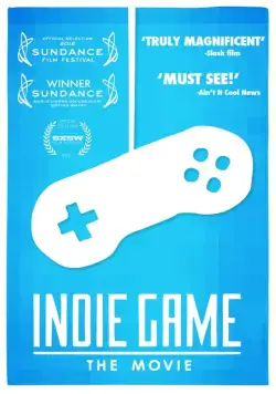 Независимая игра: Кино / Indie Game: The Movie (2012) фильм смотреть онлайн в хорошем качестве