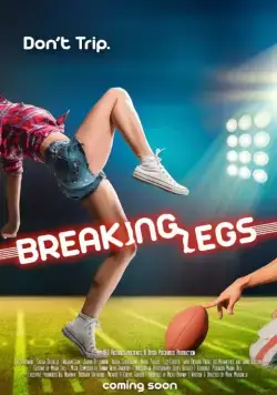 Набей ноги / Breaking Legs (2017) фильм смотреть онлайн в хорошем качестве