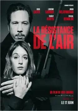 Сопротивление воздуха / La résistance de l'air (2015) фильм смотреть онлайн Сопротивление воздуха / La résistance de l'air (2015) фильм смотреть онлайн в хорошем качестве