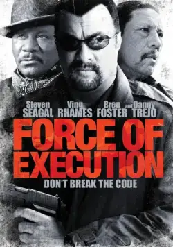 Карательный отряд / Force of Execution (2013) фильм смотреть онлайн Карательный отряд / Force of Execution (2013) фильм смотреть онлайн в хорошем качестве
