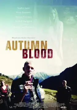 Осенняя кровь / Autumn Blood (2013) фильм смотреть онлайн Осенняя кровь / Autumn Blood (2013) фильм смотреть онлайн в хорошем качестве