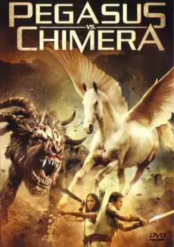 Пегас против Химеры / Pegasus Vs. Chimera (2012) фильм смотреть онлайн Пегас против Химеры / Pegasus Vs. Chimera (2012) фильм смотреть онлайн в хорошем качестве