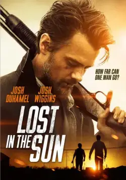 Потерявшиеся на солнце / Lost in the Sun (2014) фильм смотреть онлайн Потерявшиеся на солнце / Lost in the Sun (2014) фильм смотреть онлайн в хорошем качестве