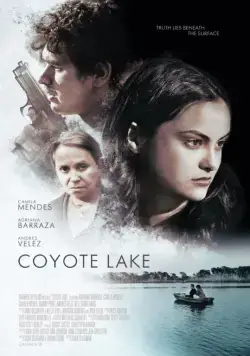 Coyote Lake (2019) фильм смотреть онлайн в хорошем качестве