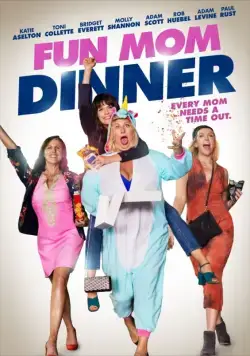 Весёлый ужин мамочек / Fun Mom Dinner (2017) фильм смотреть онлайн в хорошем качестве