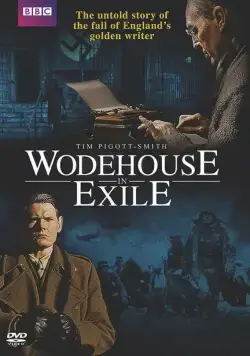 Вудхаус в изгнании / Wodehouse in Exile (2013) фильм смотреть онлайн Вудхаус в изгнании / Wodehouse in Exile (2013) фильм смотреть онлайн в хорошем качестве