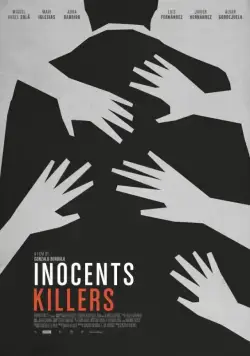 Невинные убийцы / Asesinos inocentes (2015) фильм смотреть онлайн Невинные убийцы / Asesinos inocentes (2015) фильм смотреть онлайн в хорошем качестве