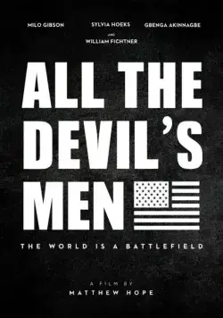 Вся дьявольская рать / All the Devil's Men (2018) фильм смотреть онлайн Вся дьявольская рать / All the Devil's Men (2018) фильм смотреть онлайн в хорошем качестве