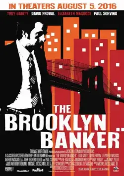 Банкир из Бруклина / The Brooklyn Banker (2016) фильм смотреть онлайн Банкир из Бруклина / The Brooklyn Banker (2016) фильм смотреть онлайн в хорошем качестве