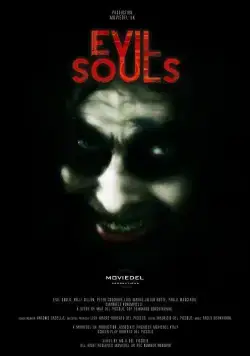 Злые души / Evil Souls (2015) фильм смотреть онлайн Злые души / Evil Souls (2015) фильм смотреть онлайн в хорошем качестве