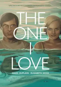 Возлюбленные / The One I Love (2014) фильм смотреть онлайн Возлюбленные / The One I Love (2014) фильм смотреть онлайн в хорошем качестве