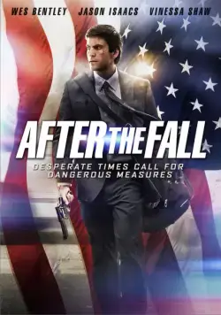 После падения / After the Fall (2014) фильм смотреть онлайн После падения / After the Fall (2014) фильм смотреть онлайн в хорошем качестве