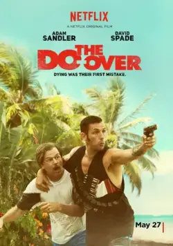Все по новой / The Do-Over (2016) фильм смотреть онлайн Все по новой / The Do-Over (2016) фильм смотреть онлайн в хорошем качестве