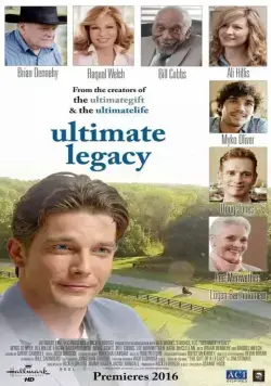 The Ultimate Legacy (2015) фильм смотреть онлайн в хорошем качестве