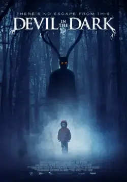 Дьявол во тьме / Devil in the Dark (2017) фильм смотреть онлайн в хорошем качестве