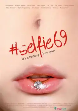 Селфи 69 / Selfie 69 (2016) фильм смотреть онлайн в хорошем качестве