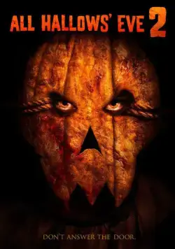 Канун Дня всех святых 2 / All Hallows' Eve 2 (2015) фильм смотреть онлайн в хорошем качестве