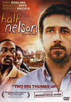 Полу-Нельсон / Half Nelson (2006) фильм смотреть онлайн Полу-Нельсон / Half Nelson (2006) фильм смотреть онлайн в хорошем качестве